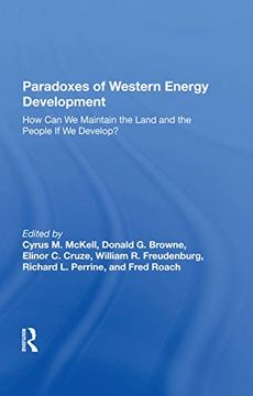 portada Paradoxes of Western Energy Development: How can we Maintain the Land and the People if we Develop? (in English)