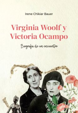 portada Virginia Woolf y Victoria Ocampo. Biografia de un Encuentro