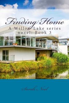 portada Finding Home: A Willow Lake series novel: Book 3 (in English)