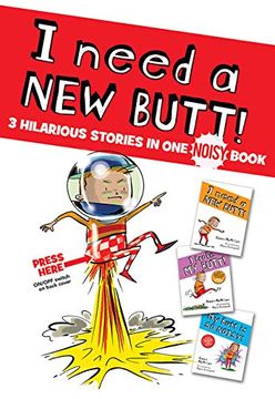 portada I Need a new Butt! , i Broke my Butt! , my Butt is so Noisy! 3 Hilarious Stories in one Noisy Book (en Inglés)