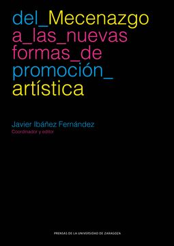 portada Del Mecenazgo a las Nuevas Formas de Promoción Artística (Fuera de Colección) (in Spanish)