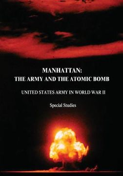 portada Manhattan: The Army and the Atomic Bomb (in English)
