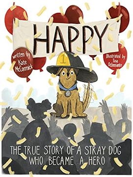 portada Happy: The True Story of a Stray dog who Became a Hero (en Inglés)
