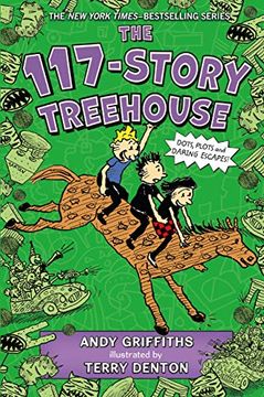 portada The 117-Story Treehouse: Dots, Plots & Daring Escapes! (The Treehouse Books, 9) (en Inglés)