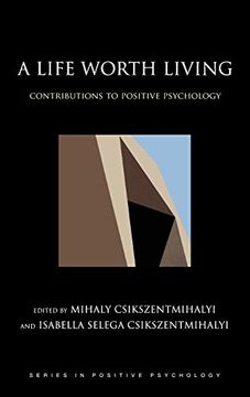 portada A Life Worth Living: Contributions to Positive Psychology (Series in Positive Psychology) (in English)