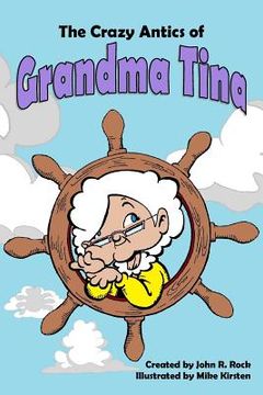 portada The Crazy Antics of Grandma Tina (en Inglés)