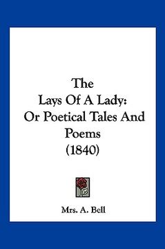 portada the lays of a lady: or poetical tales and poems (1840) (en Inglés)