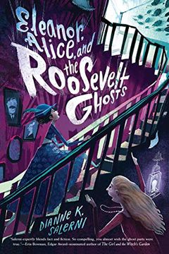 portada Eleanor, Alice, and the Roosevelt Ghosts (en Inglés)