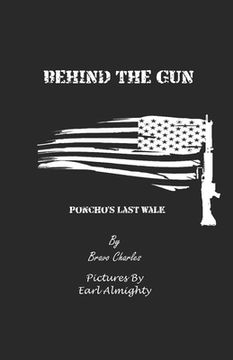 portada Behind the Gun: Poncho's Last Walk (en Inglés)