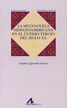 portada Metanovela Hispanoamericana, Ultimo Tercio del Siglo xx (in Spanish)