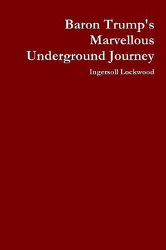 portada Baron Trump's Marvellous Underground Journey (in English)