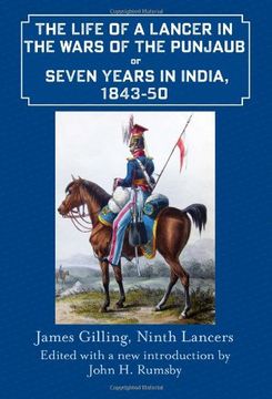 portada The Life of a Lancer in the Wars of the Punjaub, Or, Seven Years in India, 1843-50 (en Inglés)
