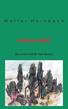 portada Hinterm Wald: Der Zweite Fall für Paul Backes (in German)