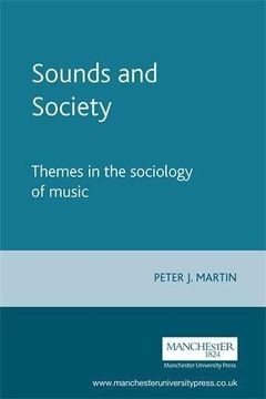 portada Sounds and Society: Themes in the Sociology of Music (Music and Society Mup) 