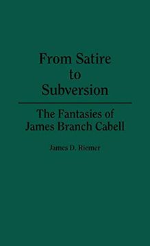 portada From Satire to Subversion: The Fantasies of James Branch Cabell (en Inglés)