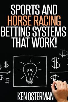 portada Sports and Horse Racing Betting Systems That Work! (in English)