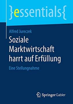 portada Soziale Marktwirtschaft Harrt auf Erfüllung: Eine Stellungnahme (Essentials) (en Alemán)