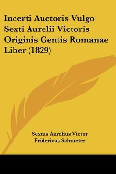 portada incerti auctoris vulgo sexti aurelii victoris originis gentis romanae liber (1829) (in English)