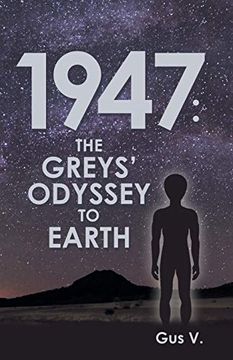 portada 1947: The Greys'Odyssey to Earth (en Inglés)