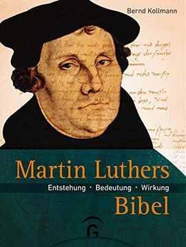 portada Martin Luthers Bibel: Entstehung - Bedeutung - Wirkung (in German)