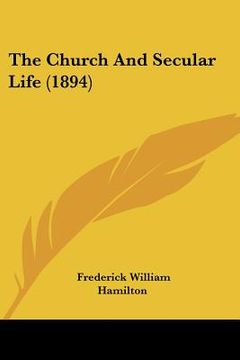 portada the church and secular life (1894) (en Inglés)