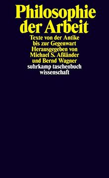 portada Philosophie der Arbeit: Texte von der Antike bis zur Gegenwart (Suhrkamp Taschenbuch Wissenschaft) (en Alemán)