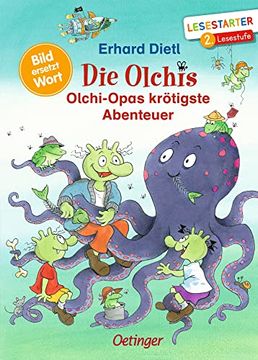 portada Die Olchis. Olchi-Opas Krötigste Abenteuer Bild Ersetzt Wort. Lesestarter 1. Lesestufe (en Alemán)