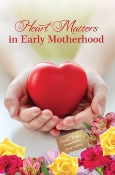 portada Heart Matters in Early Motherhood (Making a Difference)