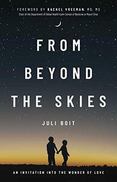 portada From Beyond the Skies: An Invitation Into the Wonder of Love (en Inglés)
