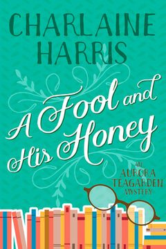portada A Fool and his Honey: An Aurora Teagarden Mystery (in English)