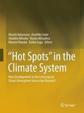 portada "Hot Spots" in the Climate System: New Developments in the Extratropical Ocean-Atmosphere Interaction Research (en Inglés)