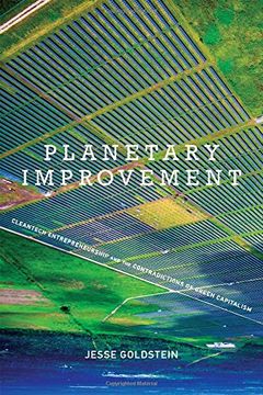 portada Planetary Improvement: Cleantech Entrepreneurship and the Contradictions of Green Capitalism (The mit Press) (en Inglés)
