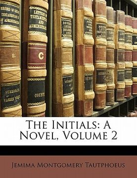 portada the initials: a novel, volume 2