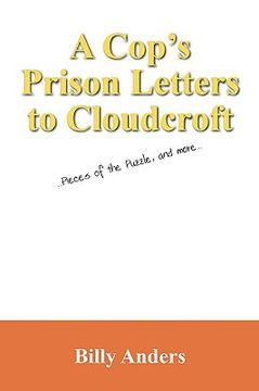 portada a cop's prison letters to cloudcroft: pieces of the puzzle, and more... (en Inglés)