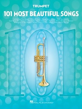 101 Most Beautiful Songs: For Trumpet (101 Songs) (en Inglés)