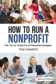 portada How to Run a Nonprofit: The Go to Guide for all Nonprofit Managers (en Inglés)
