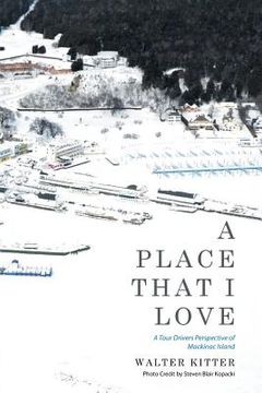 portada A Place That I Love: A Tour Drivers Perspective of Mackinac Island (en Inglés)
