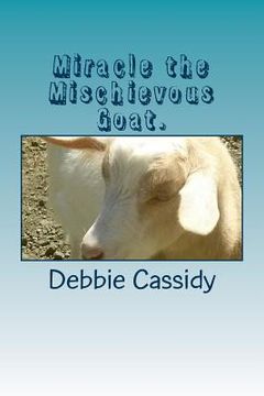 portada Miracle the Mischievous Goat. (en Inglés)