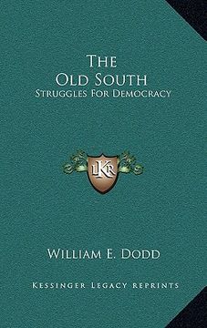 portada the old south: struggles for democracy (in English)