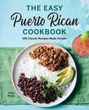 portada The Easy Puerto Rican Cookbook: 100 Classic Recipes Made Simple (en Inglés)