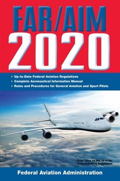 portada Far/Aim 2020: Up-To-Date FAA Regulations / Aeronautical Information Manual (en Inglés)