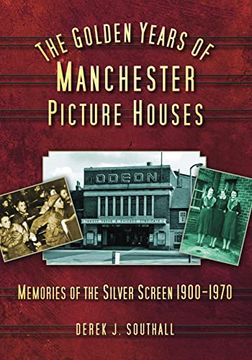 portada The Golden Years of Manchester's Picture Houses (en Inglés)