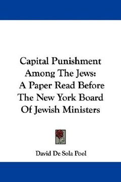 portada capital punishment among the jews: a paper read before the new york board of jewish ministers (en Inglés)