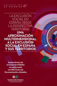 portada La Exclusion Social en España Desde la Perspectiva Territorial: Una Aproximacion Multidimensional en España y sus Territorios