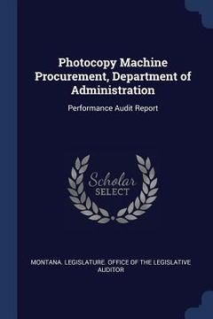portada Photocopy Machine Procurement, Department of Administration: Performance Audit Report (en Inglés)