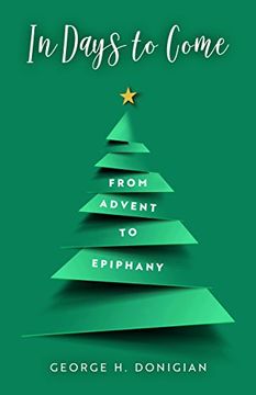 portada In Days to Come: From Advent to Epiphany (en Inglés)
