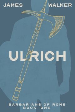 portada Ulrich: Barbarians of Rome Book One (in English)
