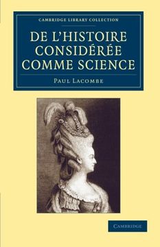 portada De L'histoire Consideree Comme Science (Cambridge Library Collection - European History) (in French)