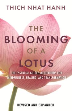 portada The Blooming of a Lotus Revised & Expanded: Essential Guided Meditations for Mindfulness, Healing, and Transformation (in English)