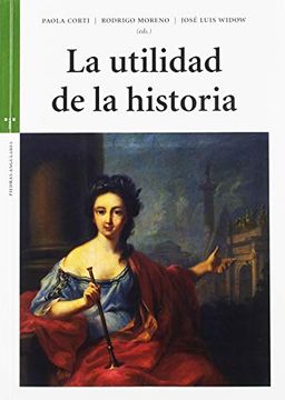 portada La Utilidad de la Historia (Estudios Históricos la Olmeda) (in Spanish)